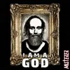 About I Am a God Song