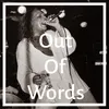 About Out of Words Song