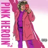 Pink Heroin 2 Skit