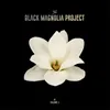 Black Magnolia