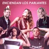 Enciendan los Parlantes