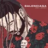 About BALENCIAGA Song