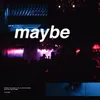 About Maybe Song