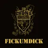 Fickumdick