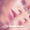 About Crash into You Song