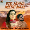 About Eid Mana Mede Naal Song