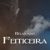 About Feiticeira Song