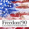 About Freedom 90 Song