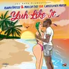 Yuh Like It (feat. Christopher Martin)