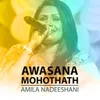 About Awasana Mohothath Song