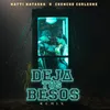 About Deja Tus Besos-Remix Song