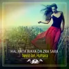 About Hal Rata Waya Da Zra Sara Song