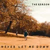 About Never Let Me Down Song