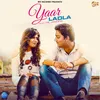 About Yaar Ladla Song