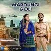 About Mardungi Goli Song