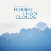 About Higher Than Clouds Song