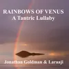 About Rainbows of Venus: A Tantric Lullaby Song
