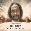 About Lift God's Name up High Song