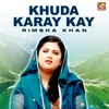 About Khuda Karay Kay Song