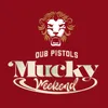 Mucky Weekend-ReWork