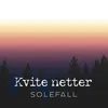 About Kvite netter Song