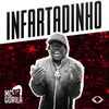 About Infartadinho Song