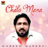 About Chalo Mana Song