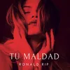 About Tu Maldad Song