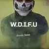 About W.D.I.F.U Song