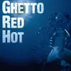 Ghetto Red Hot-Instrumental