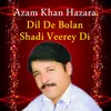 Dil De Bolan Shadi Veerey Di