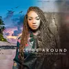 About Il'l Be Around Song