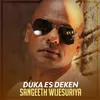 About Duka Es Deken Song