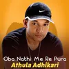 About Oba Nathi Me Re Pura Song