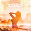 About Crash n Burn Song