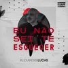 About Eu Não Sei Te Esquecer Song