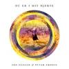 About Du Er I Mit Hjerte (feat. Peter Frödin) Song