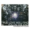 About True Love Will Find You in the End Song