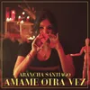 About Ámame Otra Vez Song