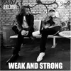 About Weak and Strong Song