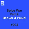 Spice War, Pt. 2