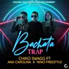 About Bachata Trap Song