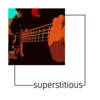 About Superstitious-Live Session Song