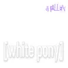 About White Pony Song