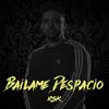 Bailame Despacio