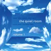 The Quiet Room