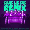 About Que Le De-Remix Song
