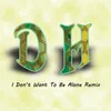 I Don't Want Be Alone-Remix