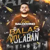 Las Balas Volaban