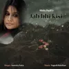 About Jab Bhi Kisi Song